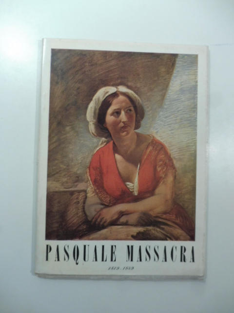 Mostra di Pasquale Massacra (1819-1849)